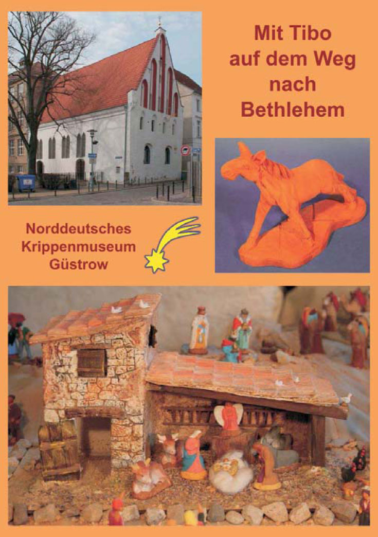 Mit Tibo auf dem Weg nach Bethlehem - Norddeutsches Krippenmuseum Güstrow